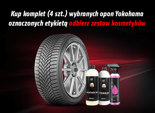 Kup komplet wybranych opon Yokohama i odbierz zestaw kosmetyków